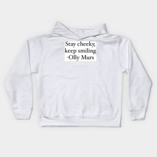 Olly Murs Quote Design Kids Hoodie